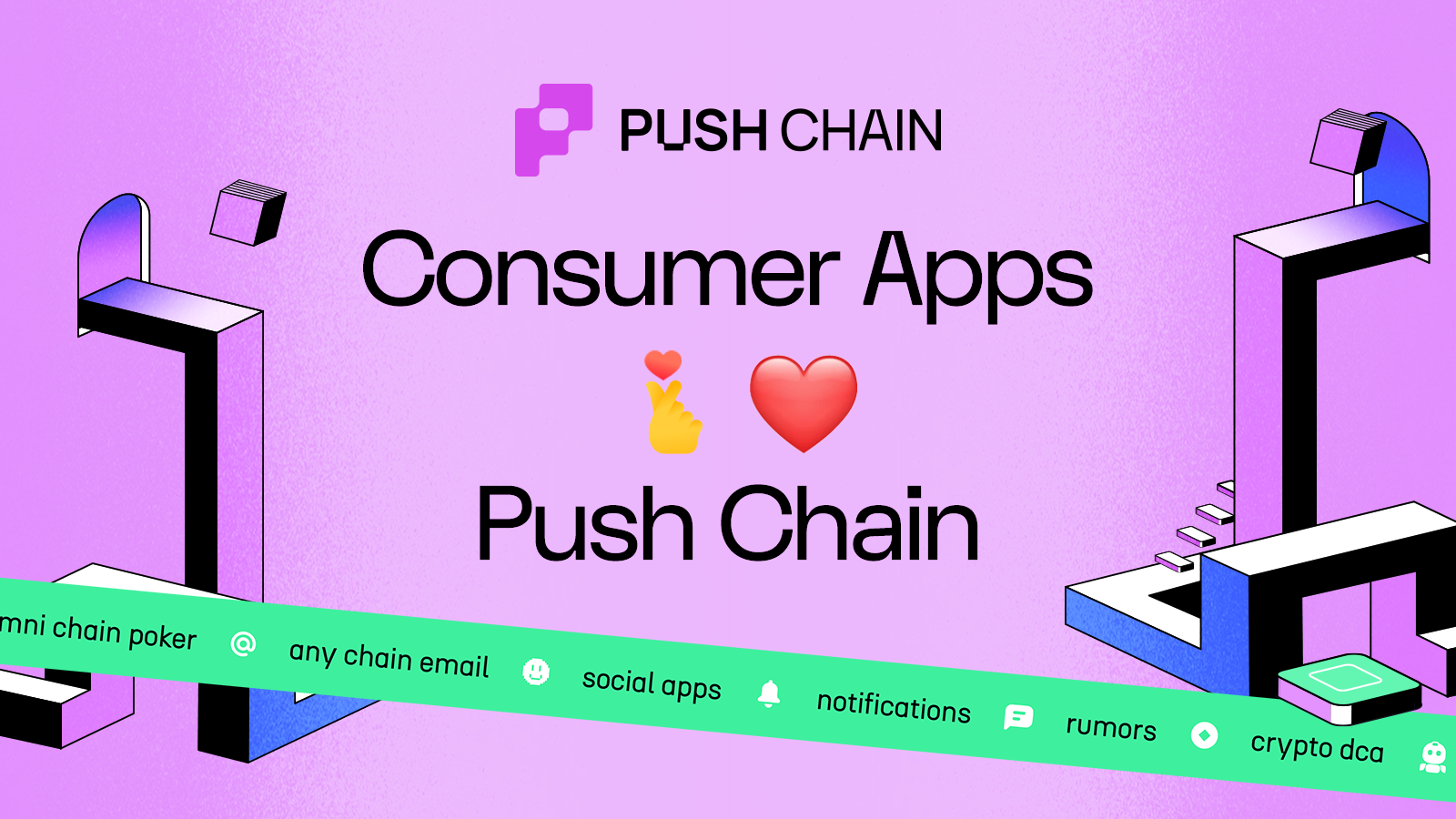 Cover for Consumer Apps 🫶🏽 Push Chain?