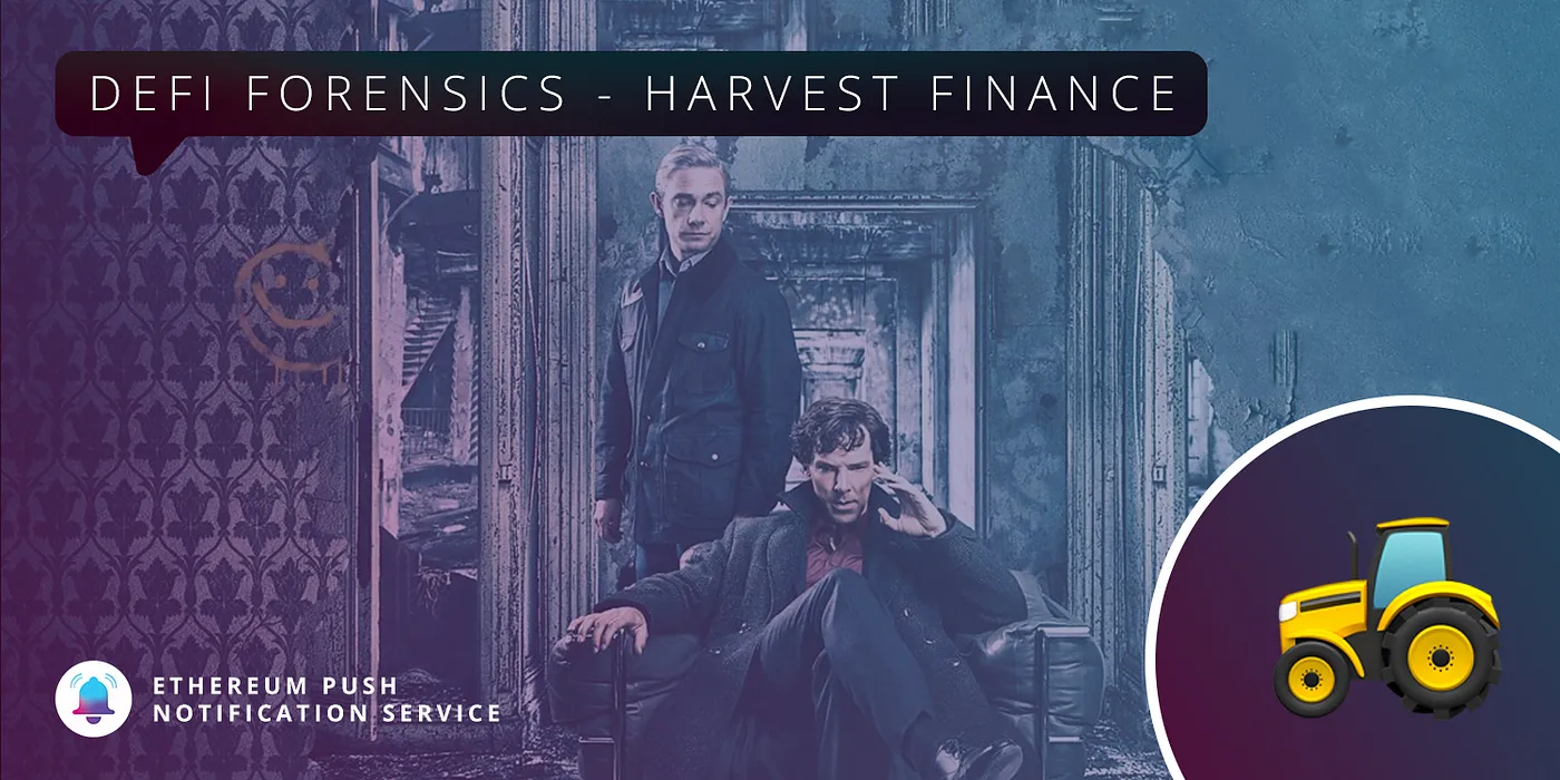 Cover Image of DeFi Forensics🕵️️- HARVEST Finance