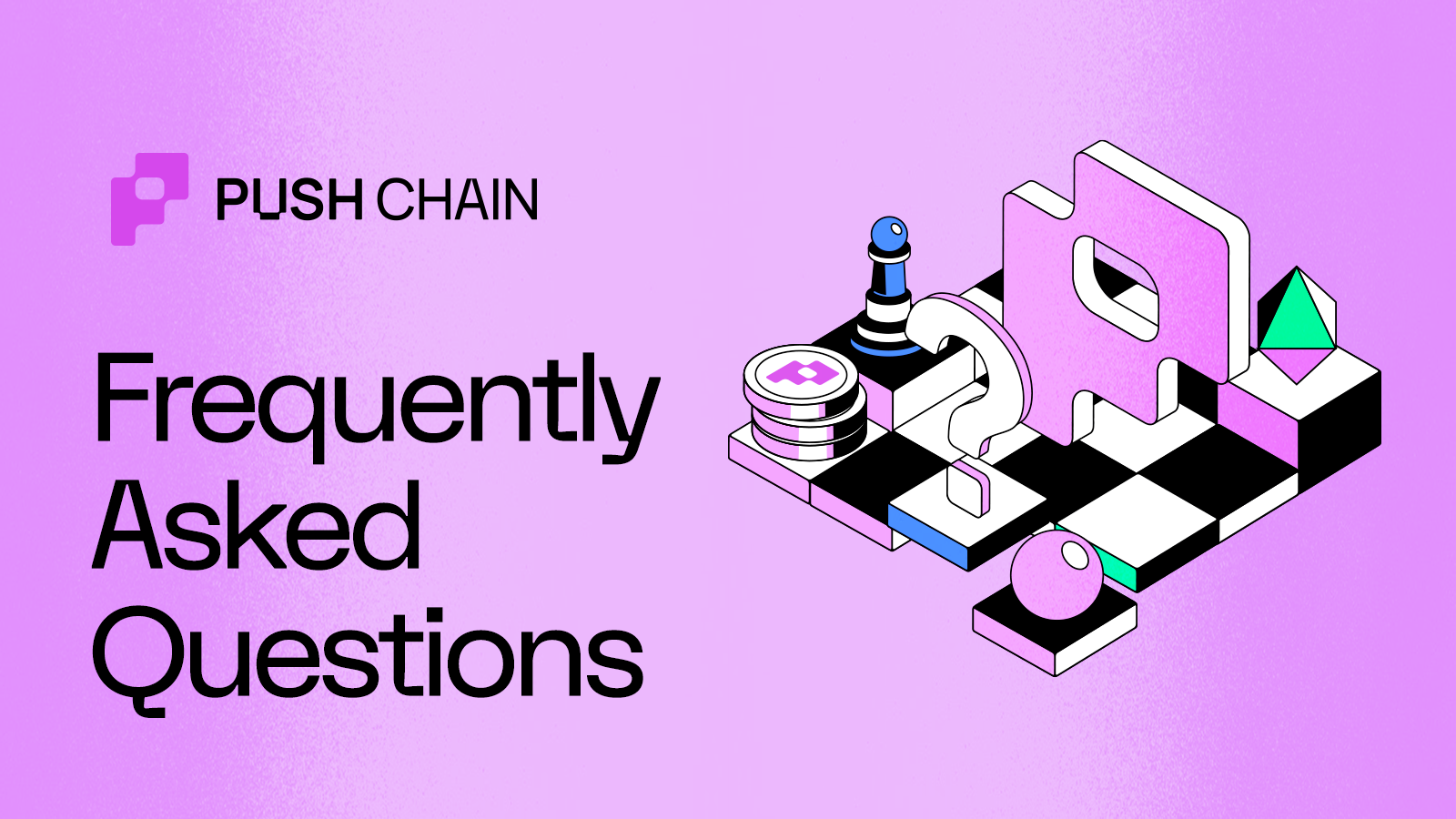 Push Chain FAQs Cover for Push Chain FAQs